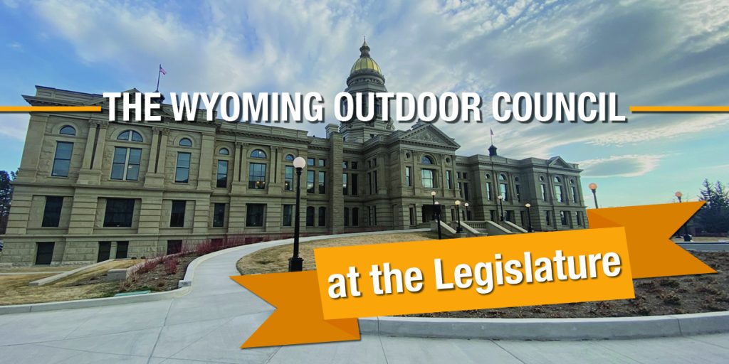 State Legislature — Wyoming Outdoor Council